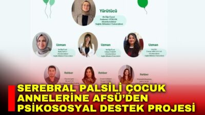 Afyonkarahisar Sağlık Bilimleri Üniversitesi (AFSÜ) bünyesinde, özel gereksinimli çocuğu olan