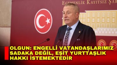 İYİ Parti Afyon Milletvekili Olgun, Engelliler Haftası dolayısıyla TBMM’de düzenlediği