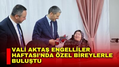 Afyonkarahisar Valisi Dr. Naci Aktaş, 10-16 Mayıs Engelliler Haftası kapsamında