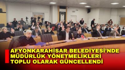 Afyonkarahisar Belediyesi Mayıs ayı meclis toplantısında, belediye hizmet birimlerinin çalışma