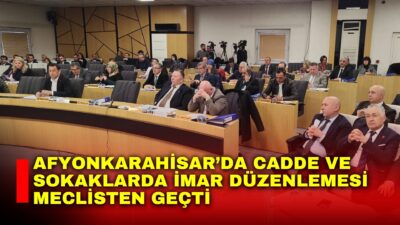 Afyonkarahisar Belediyesi Mayıs ayı meclis toplantısında, kent genelinde çok sayıda