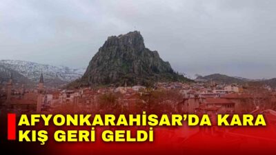 Afyonkarahisar’da aniden bastıran yağmur ve kar yağışı sonrası kara kış