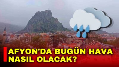 Afyonkarahisar’da 1 Mayıs günü yağışlı hava etkili olacak.