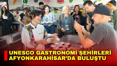 Afyonkarahisar’da düzenlenen Uluslararası Gastronomi Çalıştayı ve Aşçılık Kampı, farklı ülkelerden
