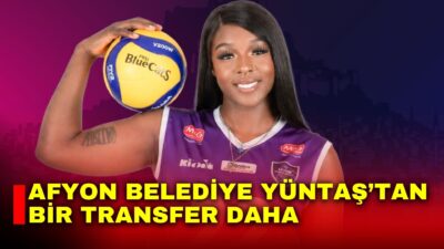 Afyon Belediye Yüntaş Kadın Voleybol yeni sezon öncesi kadrosunu güçlendirmeye
