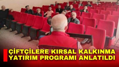 Afyonkarahisar’da çiftçilere yönelik Kırsal Kalkınma Yatırım Programı (KKYP) çerçevesinde bilgilendirme