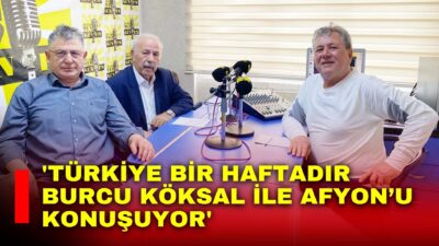 Gün FM’de yayınlanan Basın Odası programında Afyonkarahisar Belediye Başkanı Burcu