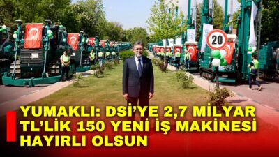 Tarım ve Orman Bakanı İbrahim Yumaklı, Devlet Su İşleri (DSİ)