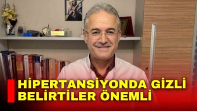 Acıbadem Kayseri Hastanesi Kardiyoloji Uzmanı Prof. Dr. Ergün Seyfeli, hipertansiyonun