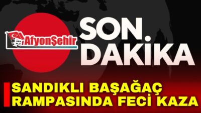 Afyonkarahisar’ın Sandıklı Başağaç Rampası mevkiinde trafik kazası meydana geldi. Edinilen
