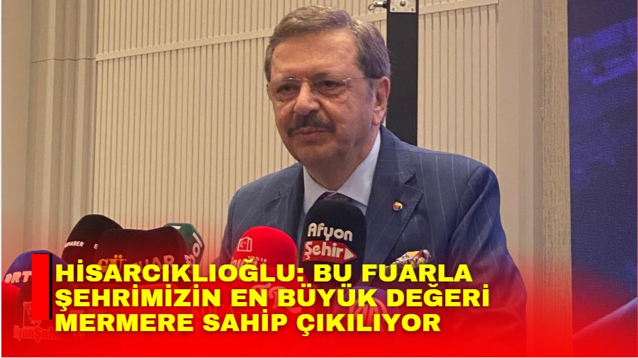 Afyonkarahisar’da kapılarını ziyaretçilere açan Uluslararası Blok Mermer Fuarı’nın açılış töreninde