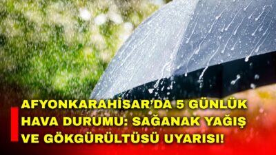Afyonkarahisar hava durumu nasıl olacak? Meteoroloji Genel Müdürlüğü, Afyonkarahisar için