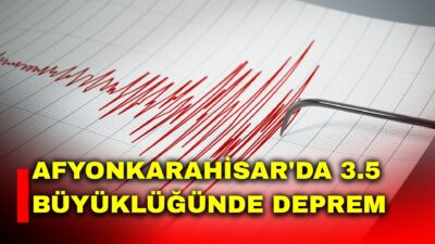AFAD verilerine göre Afyonkarahisar'ın Çay ilçesinde saat 05.31'de 3.5 büyüklüğünde