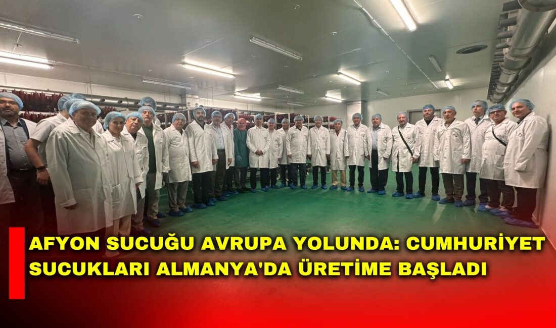 Afyonkarahisar'ın coğrafi işaretli ve tescilli lezzetlerinden Afyon sucuğu, Avrupa pazarına