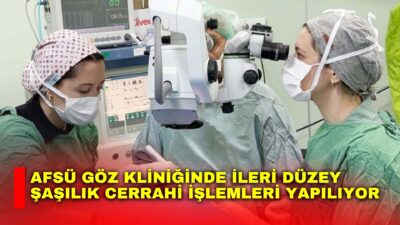Şaşılık cerrahisinin önde gelen isimlerinden Prof. Dr. Yaşar Duranoğlu, Afyonkarahisar