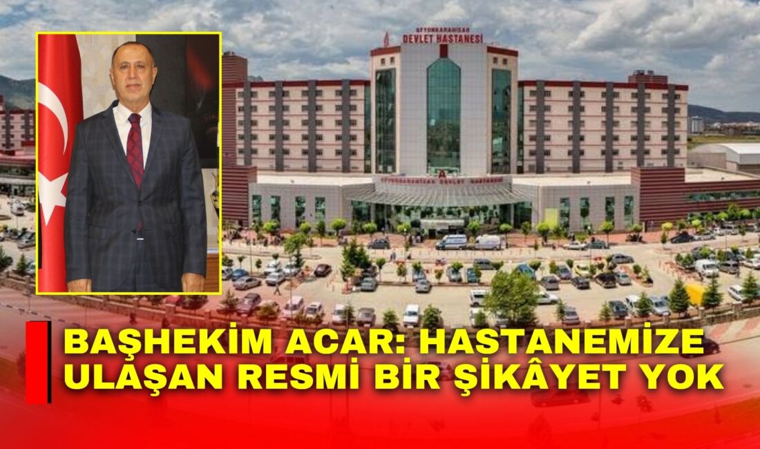 İYİ Parti İl Başkanı Mısırlıoğlu’nun Afyonkarahisar Devlet Hastanesi’nde yaşandığını öne