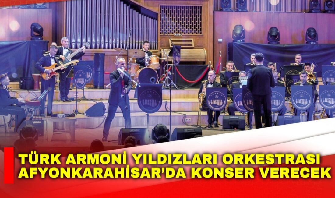 Türk Armoni Yıldızları Orkestrası, Afyonkarahisarlılarla buluşacak.