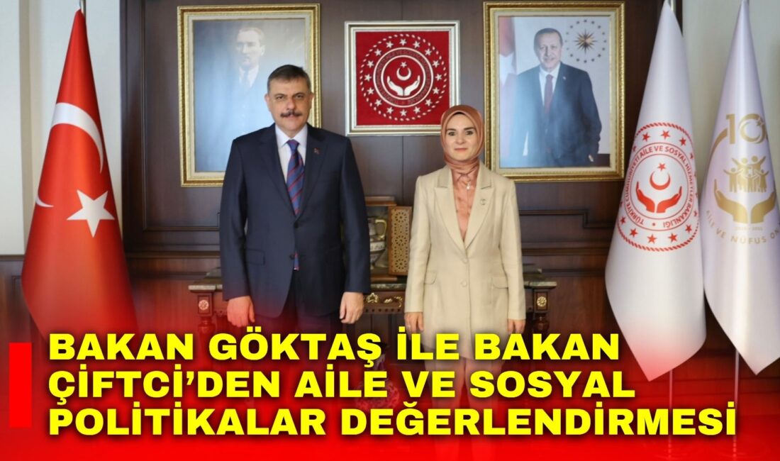 Bakan Göktaş ile Bakan Çiftci’den Aile ve Sosyal Politikalar değerlendirmesi Aile ve Sosyal Hizmetler Bakanı Mahinur Özdemir Göktaş, İçişleri Bakanı