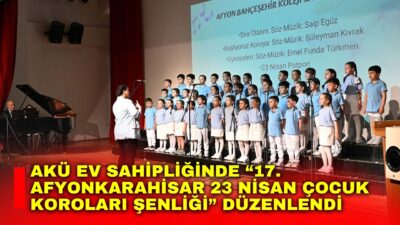 Afyon Kocatepe Üniversitesi (AKÜ) Devlet Konservatuvarı tarafından, 23 Nisan Ulusal