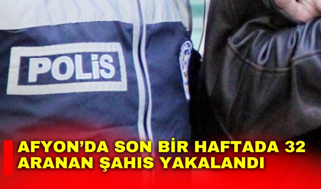 Afyonkarahisar’da son bir haftada gerçekleştirilen huzur ve güven uygulamalarında 32