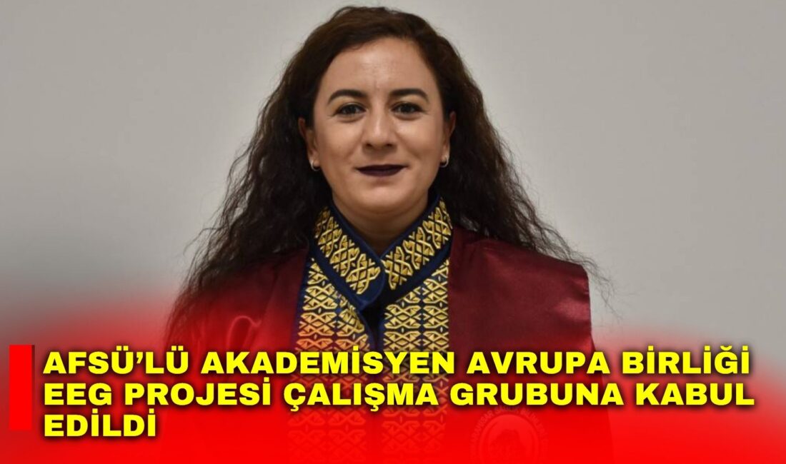 AFSÜ’lü akademisyen Avrupa Birliği EEG Projesi Çalışma Grubuna kabul edildi Afyonkarahisar Sağlık Bilimleri Üniversitesi (AFSÜ), Atatürk Sağlık Hizmetleri Meslek Yüksekokulu