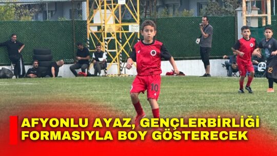 Afyon futbolunun genç yeteneklerinden 9 yaşındaki Ayaz Çakmak, Darıca’da düzenlenecek