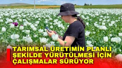 Afyonkarahisar’da tarımsal üretimin planlı şekilde yürütülmesi, üretim verilerinin doğruluğunun sağlanması