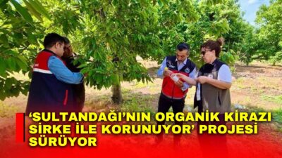 Afyonkarahisar’da ‘Sultandağı’nın Organik Kirazı Sirke ile Korunuyor’ projesi çerçevesinde sirke