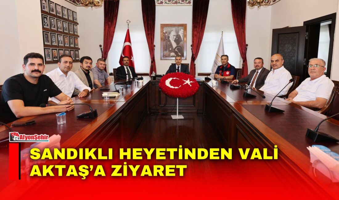 Afyonkarahisar Valisi Dr. Naci Aktaş, Sandıklı’dan gelen protokol ve sektör