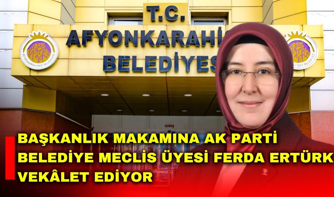 AK Parti Afyonkarahisar Belediye Meclis Üyesi Ferda Ertürk, Afyonkarahisar Belediye