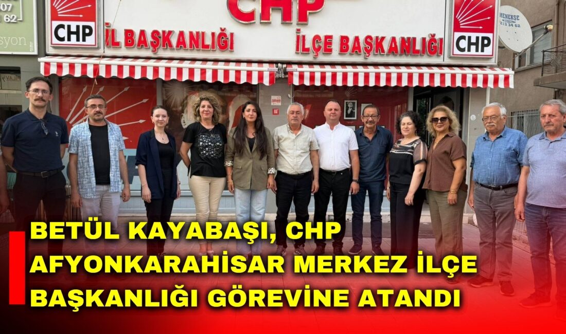 Betül Kayabaşı, CHP Afyonkarahisar Merkez İlçe Başkanlığı görevine atandı Cumhuriyet Halk Partisi (CHP) Afyonkarahisar Merkez İlçe Başkanlığı görevine Av.