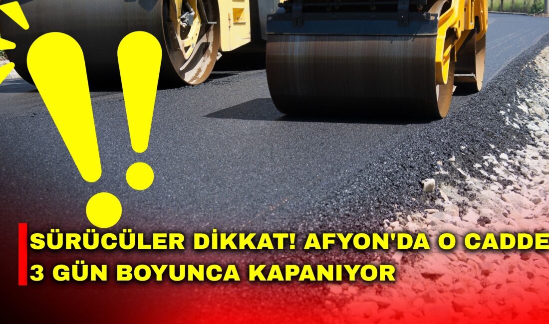 Afyonkarahisar Belediyesi, kent merkezinde yürütülecek asfalt çalışmaları kapsamında Mareşal Fevzi