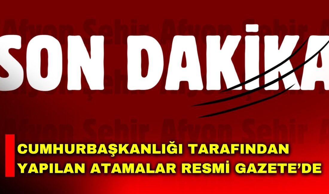 Cumhurbaşkanlığı tarafından yapılan atamalar hakkında karar Resmi Gazete’de yayımlandı.