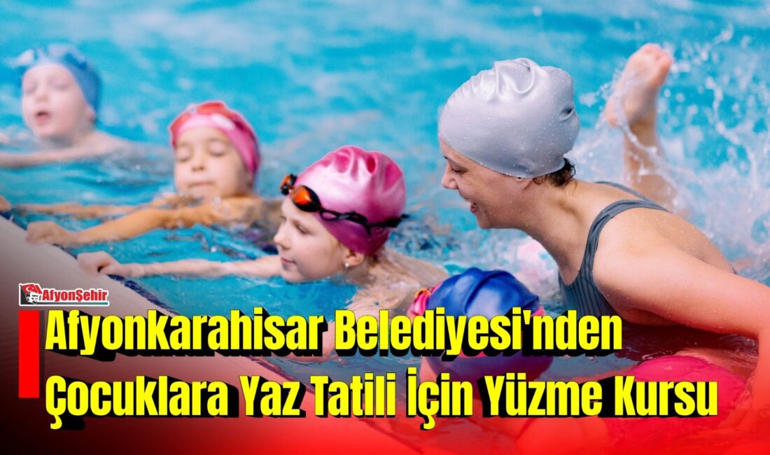 Afyonkarahisar Belediyesi, yaz tatilini verimli geçirmek isteyen çocuklar için yüzme