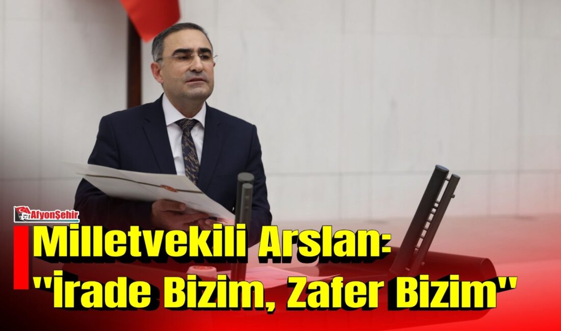 Milletvekili Arslan: “İrade Bizim, Zafer Bizim” AK Parti Afyonkarahisar Milletvekili Dr. Hasan Arslan, 15 Temmuz Demokrasi