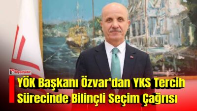 Yükseköğretim Kurulu (YÖK) Başkanı Erol Özvar, YKS sonuçlarının açıklanmasının ardından