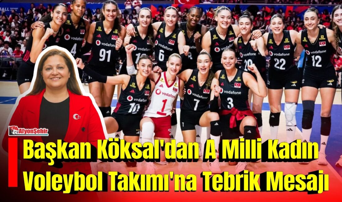 Afyonkarahisar Belediye Başkanı Burcu Köksal, 2026 FIVB Voleybol Milletler Ligi