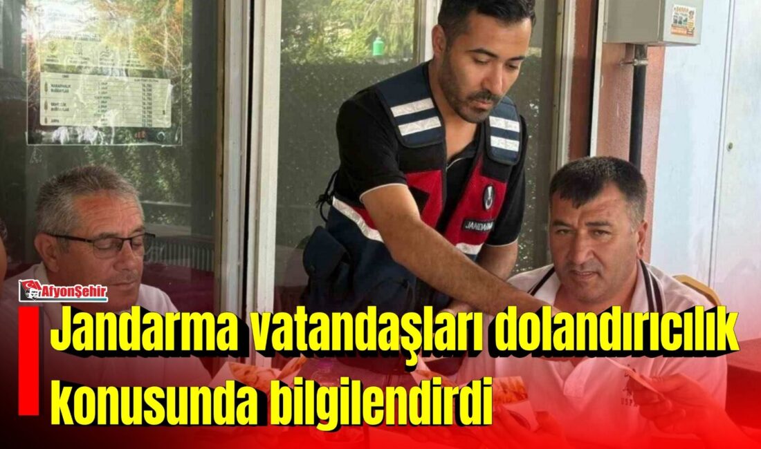 Afyonkarahisar’da jandarma ekipleri tarafından beldelerde yaşayan vatandaşlara yönelik dolandırıcılık konusunda
