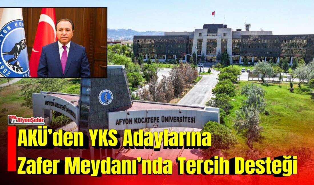 AKÜ’den YKS Adaylarına Zafer Meydanı’nda Tercih Desteği Afyon Kocatepe Üniversitesi (AKÜ), Yükseköğretim Kurumları Sınavı (YKS) tercih döneminde