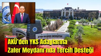 Afyon Kocatepe Üniversitesi (AKÜ), Yükseköğretim Kurumları Sınavı (YKS) tercih döneminde