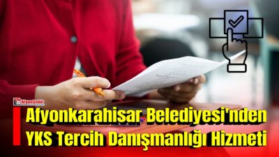 Afyonkarahisar Belediyesi, üniversite tercih döneminde öğrencilerin doğru ve bilinçli tercihler