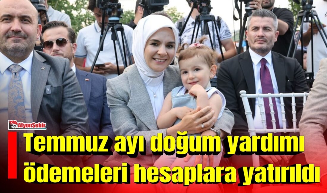 Aile ve Sosyal Hizmetler Bakanı Mahinur Özdemir Göktaş, temmuz ayına