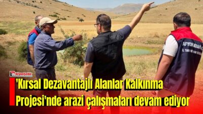 Tarım ve Orman İl Müdürlüğü tarafından Afyon’da yürütülen 'Kırsal Dezavantajlı