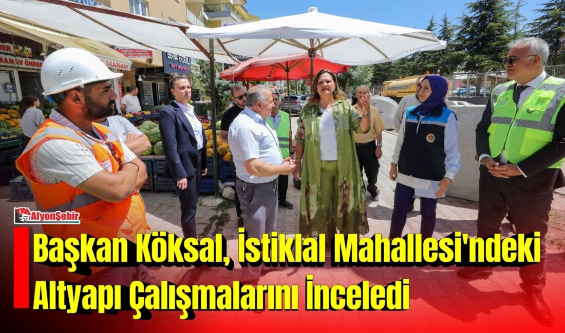 Afyonkarahisar Belediye Başkanı Burcu Köksal, İstiklal Mahallesi'nde devam eden yağmur