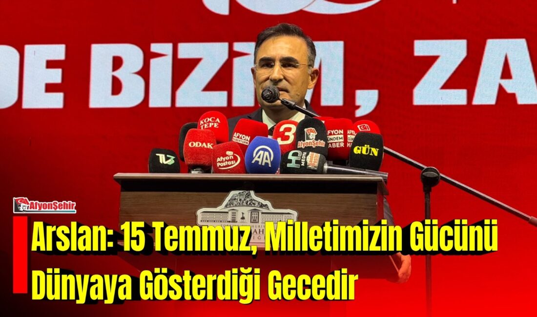 Afyonkarahisar’da 15 Temmuz Demokrasi ve Millî Birlik Günü dolayısıyla Zafer