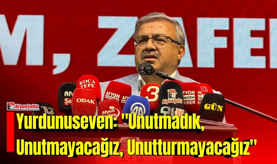 Yurdunuseven: “Unutmadık, Unutmayacağız, Unutturmayacağız” AK Parti Afyonkarahisar Milletvekili İbrahim Yurdunuseven, 15 Temmuz Demokrasi ve