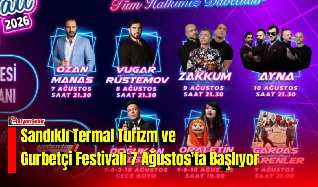 Sandıklı'da bu yıl üçüncüsü düzenlenecek Termal Turizm ve Gurbetçi Festivali