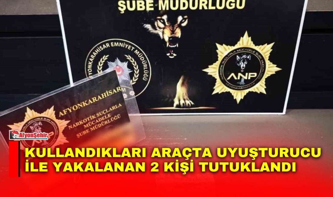 Afyonkarahisar’da şüphe üzerinde durdurulan bir otomobilde yapılan aramada 35 gram