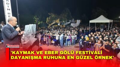 Taytak, 35. Kaymak ve Eber Gölü Festivali’ne katılan MHP Milletvekili