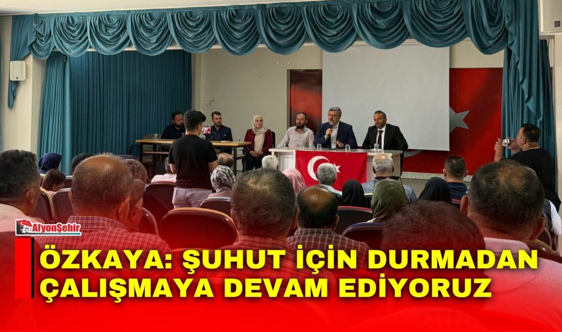 AK Parti Afyonkarahisar Milletvekili Ali Özkaya, Şuhut'ta düzenlenen İlçe Danışma